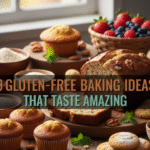9 Gluten-Free Baking Ideas That Taste Amazing